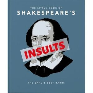 The Little Book of Shakespeare's Insults: The Bard's Best Barbs -- Hippo! Orange